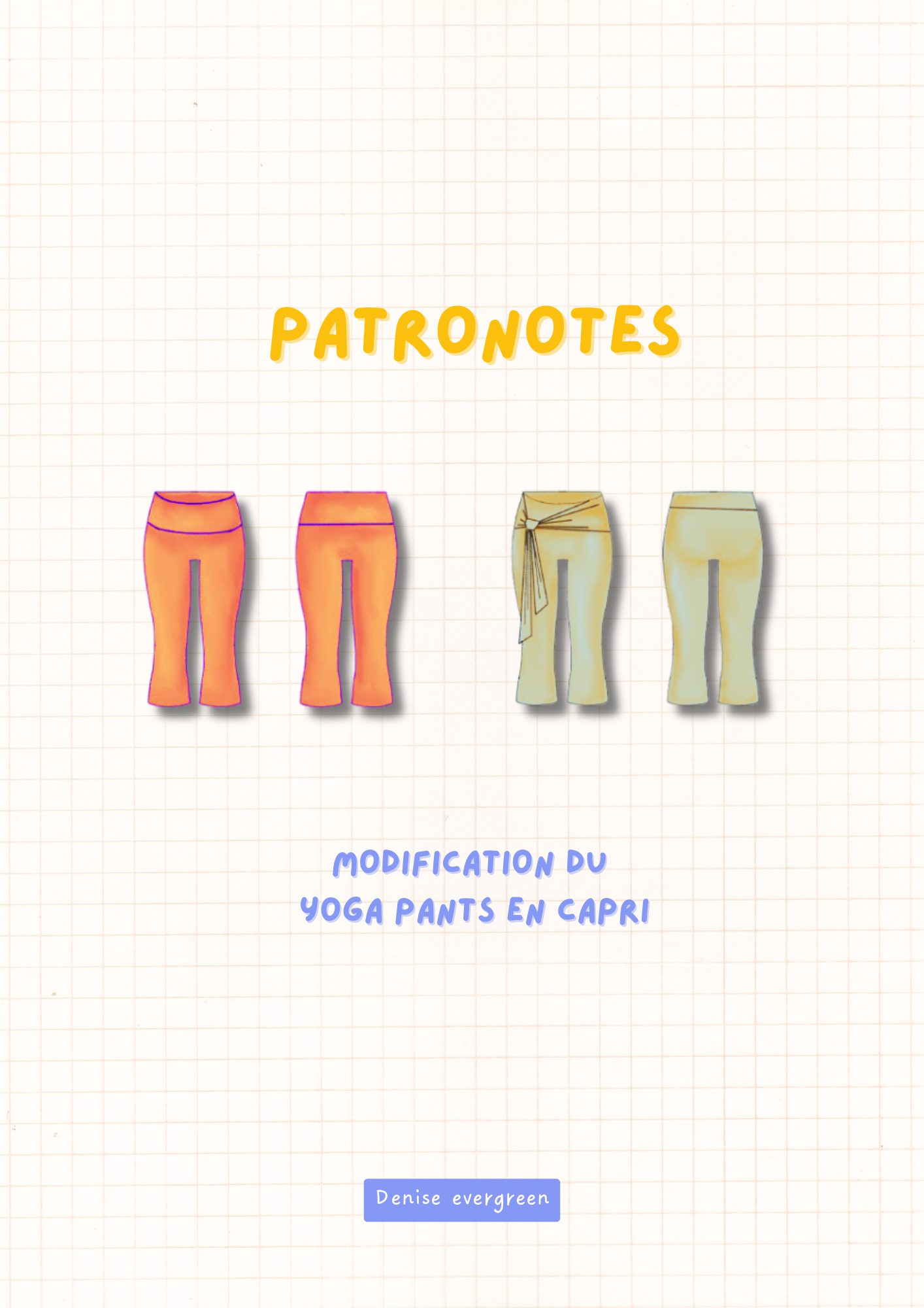 Guide évolutif - transformer le yoga pants en capri